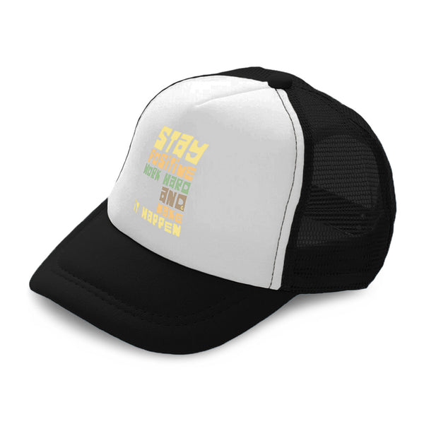 Kids Trucker Hats Stay Positive Work Hard and Make It Happen Baseball Cap Cotton - Cute Rascals