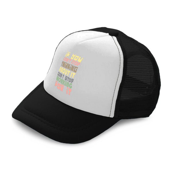 Kids Trucker Hats Stop Thinking About It Stop Working for It Baseball Cap Cotton - Cute Rascals