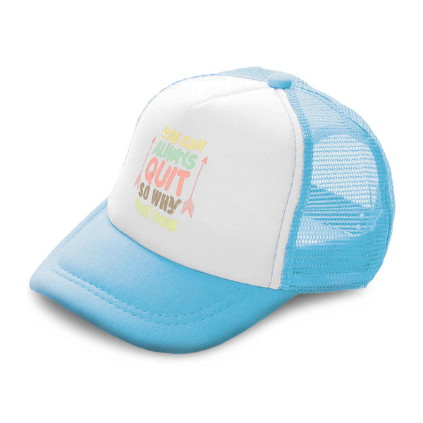 Kids Trucker Hats You Can Always Quit So Why Quit Now Arrow Baseball Cap Cotton - Cute Rascals