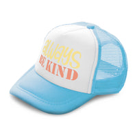 Kids Trucker Hats Always Be Kind Boys Hats & Girls Hats Baseball Cap Cotton - Cute Rascals
