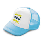 Kids Trucker Hats Be Kind Be Cool Be You Boys Hats & Girls Hats Cotton - Cute Rascals