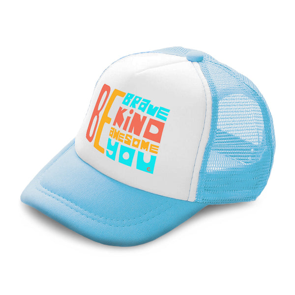 Kids Trucker Hats Be Brave Kind Awesome You Boys Hats & Girls Hats Cotton - Cute Rascals