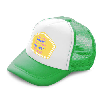 Kids Trucker Hats I Am Not Strong for A Girl I Am Just Strong Cotton