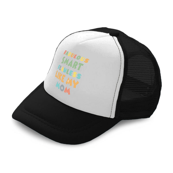 Kids Trucker Hats Fabulous Smart Flawless like My Mom Boys Hats & Girls Hats - Cute Rascals