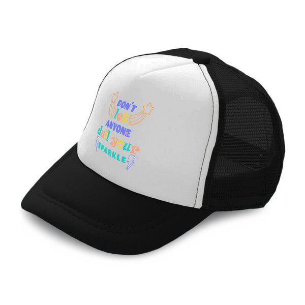 Kids Trucker Hats Do Not Let Anyone Dull Your Sparkle Boys Hats & Girls Hats - Cute Rascals