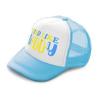 Kids Trucker Hats Kind like Daddy A Boys Hats & Girls Hats Baseball Cap Cotton - Cute Rascals