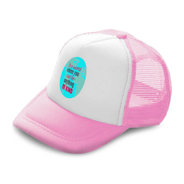 Kids Trucker Hats In A World Where You Can Be Anything Boys Hats & Girls Hats