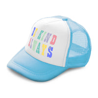 Kids Trucker Hats Be Kind Always Boys Hats & Girls Hats Baseball Cap Cotton - Cute Rascals