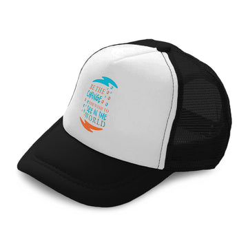 Kids Trucker Hats Be The Change You Wish to See in The World Baseball Cap Cotton
