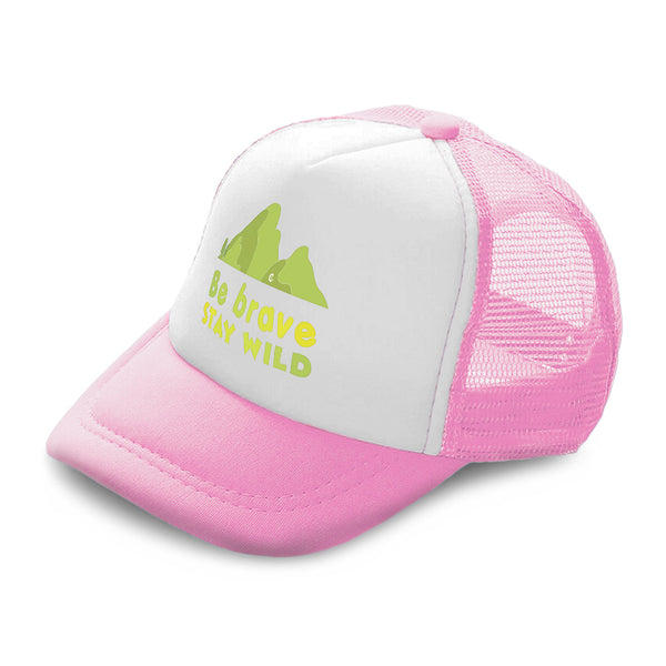 Kids Trucker Hats Be Brave Stay Wild Mountains Boys Hats & Girls Hats Cotton - Cute Rascals