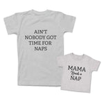 Mama Needs A Nap Not Nobody Got Time for Naps