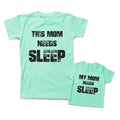 Mommy and Me Outfits This My Mom Needs Sleep Cotton