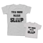 Mommy and Me Outfits This My Mom Needs Sleep Cotton