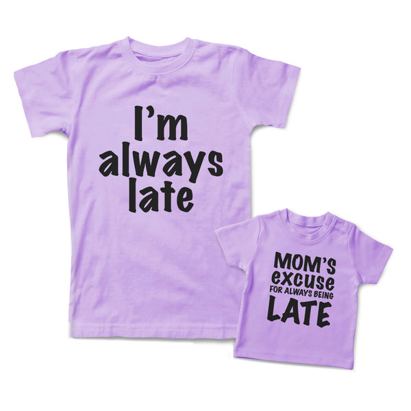 I Am Always Late Moms Excuse for Always Being