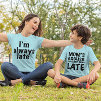 I Am Always Late Moms Excuse for Always Being