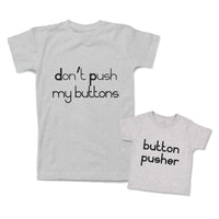 Mommy and Me Outfits Do Not Push My Buttons Pusher Cotton