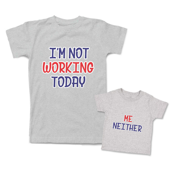 Mommy and Me Outfits I Am Not Working Today Me Neither Funny Cotton