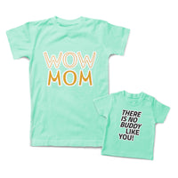 Mommy and Me Outfits There Is No Buddy like You Mom Wow Cotton