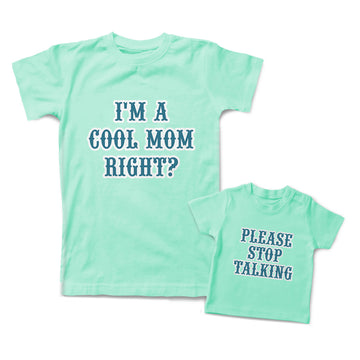 Mommy and Me Outfits I Am A Cool Mom Right Please Stop Talking Cotton