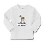 Baby Clothes Young Horse Is It Too Soon to Ask for A Pony Question Mark Sign - Cute Rascals