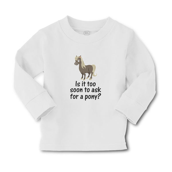Baby Clothes Young Horse Is It Too Soon to Ask for A Pony Question Mark Sign - Cute Rascals