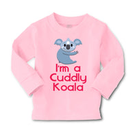 Baby Clothes I'M A Cuddly Koala Funny Humor Boy & Girl Clothes Cotton - Cute Rascals