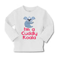 Baby Clothes I'M A Cuddly Koala Funny Humor Boy & Girl Clothes Cotton