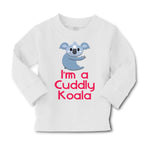 Baby Clothes I'M A Cuddly Koala Funny Humor Boy & Girl Clothes Cotton - Cute Rascals