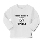 Baby Clothes My Best Friend Is A Pitbull Dog Lover Pet Boy & Girl Clothes Cotton - Cute Rascals