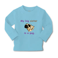 Baby Clothes My Big Sister Is Pug Dog Lover Pet Boy & Girl Clothes Cotton - Cute Rascals