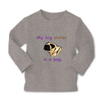 Baby Clothes My Big Sister Is Pug Dog Lover Pet Boy & Girl Clothes Cotton - Cute Rascals