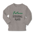 Baby Clothes Future Dodgeball Player Sport Future Sport Boy & Girl Clothes