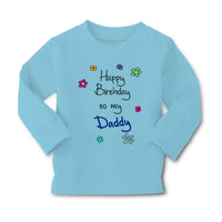 Baby Clothes Flowers Happy Birthday to Daddy Father Dad Boy & Girl Clothes - Cute Rascals