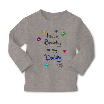 Baby Clothes Flowers Happy Birthday to Daddy Father Dad Boy & Girl Clothes