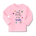 Baby Clothes Flowers Happy Birthday to Daddy Father Dad Boy & Girl Clothes - Cute Rascals