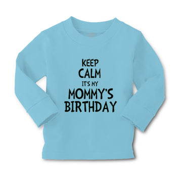 Baby Clothes Keep Calm It's Mommy's Birthday Boy & Girl Clothes Cotton