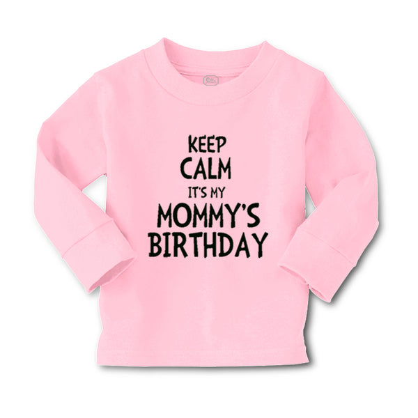 Baby Clothes Keep Calm It's Mommy's Birthday Boy & Girl Clothes Cotton - Cute Rascals