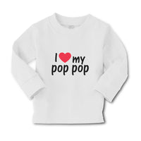 Baby Clothes I Love My Pop Pop An Dad's Love with Red Heart Boy & Girl Clothes - Cute Rascals