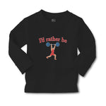 Baby Clothes I'D Rather Be Person Weightlifting Sport Workout Boy & Girl Clothes - Cute Rascals