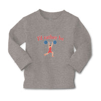 Baby Clothes I'D Rather Be Person Weightlifting Sport Workout Boy & Girl Clothes - Cute Rascals