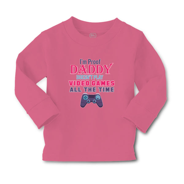 Baby Clothes I'M Proof Daddy Doesn'T Play Video Games All The Time Cotton - Cute Rascals