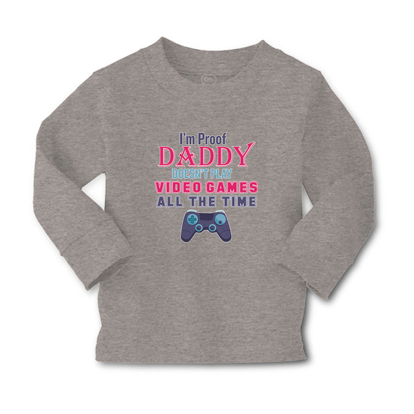 Baby Clothes I'M Proof Daddy Doesn'T Play Video Games All The Time Cotton - Cute Rascals