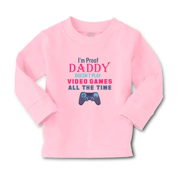 Baby Clothes I'M Proof Daddy Doesn'T Play Video Games All The Time Cotton