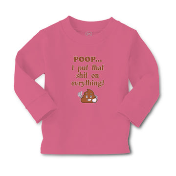 Baby Clothes Poop I Put That Shit on Everything! Funny Boy & Girl Clothes Cotton