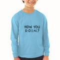 Baby Clothes How You D.O.I.N. Boy & Girl Clothes Cotton
