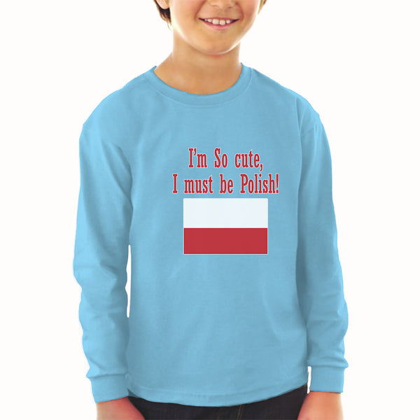 Baby Clothes I'M Cute, I Must Be Polish! Poland National Flag Central Europe - Cute Rascals