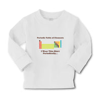 Baby Clothes Periodic Table of Elements I Wear Thia Shirt Periodically Cotton - Cute Rascals