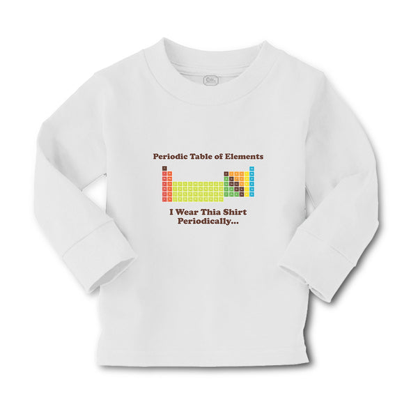 Baby Clothes Periodic Table of Elements I Wear Thia Shirt Periodically Cotton - Cute Rascals
