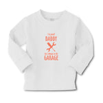 Baby Clothes I'M Proof! Daddy Isn'T Always in The Garage with Tools Cotton - Cute Rascals