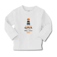 Baby Clothes Who Needs Super Heroes When I Have Dad! Boy & Girl Clothes Cotton - Cute Rascals